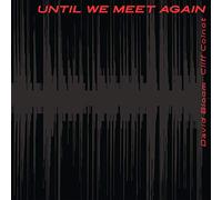 Until We Meet Again