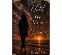 Until We Meet in Dreams