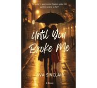 Until You Broke Me: 1