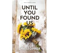 Until You Found Us: A Wholesome, Emotional Small-Town Love Story (Tunbridge)