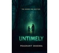 Untimely: A dark supernatural thriller about time, danger, and destiny (Supernatural Tales Darker)