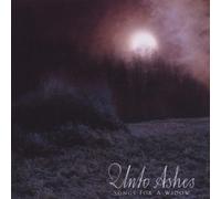 Unto Ashes - Songs For A Widow