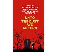 Unto the Dust We Return: A Tale from the Book of Blasphemies