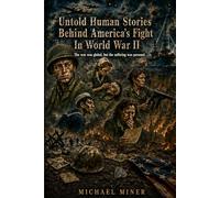 Untold Human Stories Behind America's Fight In World War II: The war was global, but the suffering was personal.