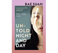 Untold Night and Day: Bae Suah