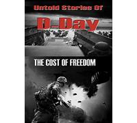 Untold Secrets of D Day - The cost of Freedom [USA] [DVD]