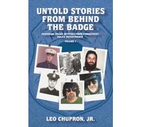 Untold Stories from Behind the Badge: Featuring Police Officers from Connecticut Police Departments