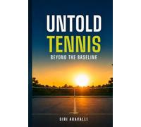 Untold Tennis: Beyond the Baseline
