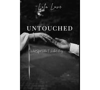 UNTOUCHED: What Stayed When I Walked Away (UNBROKEN Series)
