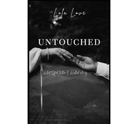 UNTOUCHED: What Stayed When I Walked Away (UNBROKEN Series)
