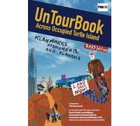 UnTourBook Across Occupied Turtle Island: Klanmarks, Manuments, and Plakkks