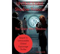 UNTRACEABLE: SHADOW PROTOCOL: The Silent War Shadow: 2