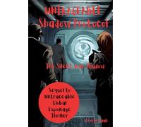 UNTRACEABLE: SHADOW PROTOCOL: The Silent War Shadow