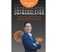Untranslated: How High Achievers Navigate Layoffs, Career Reinvention, and the Identity Crisis Nobody Talks About to Reclaim a Self-Directed Life
