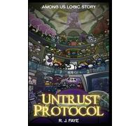 Untrust Protocol : Among-Us-Logic-Story