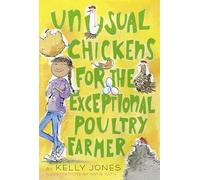 Unusual Chickens for the Exceptional Poultry Farmer