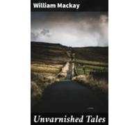 Unvarnished Tales (ebook)