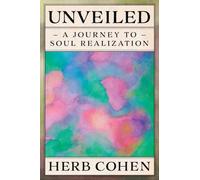 Unveiled: A Journey to Soul Realization