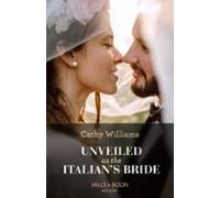 Unveiled As The Italians Bride (ebook)