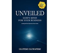 UNVEILED: God’s Mind for Your Christian Business (Christian Business Community Collection Series)