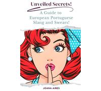 Unveiled Secrets! A Guide to European Portuguese Slang and Swears!