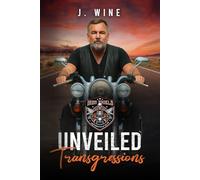 Unveiled Transgressions: A Later in Life Motorcycle Club Romance (Iron Shield MC)