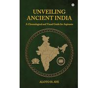 Unveiling Ancient India: A Chronological and Visual Guide for Aspirants