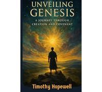 Unveiling Genesis: A Journey Through Creation and Covenant