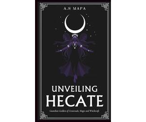 Unveiling Hecate: Guardian Goddess of Crossroads, Magic and Witchcraft