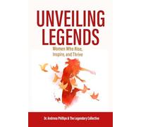 Unveiling Legends: Women Who Rise, Inspire, and Thrive