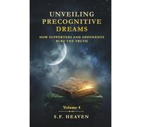 Unveiling Precognitive Dreams: How Supporters and Opponents Bury the Truth