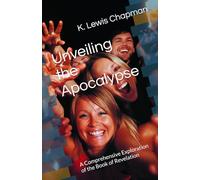 Unveiling the Apocalypse: A Comprehensive Exploration of the Book of Revelation