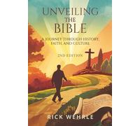 Unveiling the Bible: A Journey Through History, Faith, and Culture