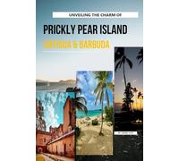 Unveiling The Charm Of Prickly Pear Island, Antigua and Barbuda