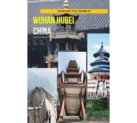Unveiling The Charm Of Wuhan Hubei, China