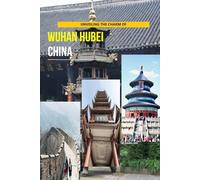 Unveiling The Charm Of Wuhan Hubei, China