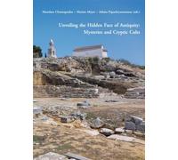 Unveiling the Hidden Face of Antiquity: Mysteries and Cryptic Cults