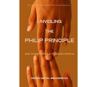 UNVEILING THE PHILIP PRINCIPLE: GOD RAISES PEOPLE THROUGH PEOPLE