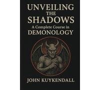 Unveiling the Shadows: A Complete Course in Demonology