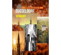 Unveiling The Soul Of Dusseldorf, Germany