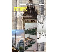 Unveiling The Soul Of Fethiye, Turkey