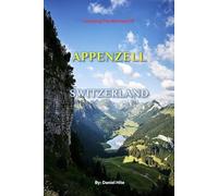 Unveiling The Wonders Of Appenzell, Switzerland