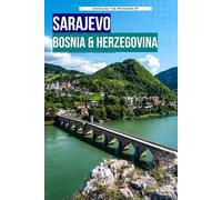 Unveiling The Wonders Of Sarajevo, Bosnia And Herzegovina