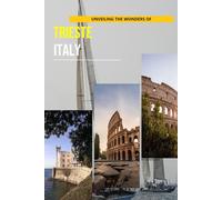 Unveiling The Wonders Of Trieste, Italy