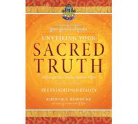 Unveiling Your Sacred Truth, Book 3: The Enlightened Reality