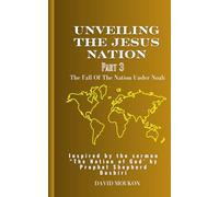 UNVEILLING THE JESUS NATION | Part 3 | Inspired By the Sermon "The Nation Of God" By Dr. Prophet Shepherd Bushiri: The Fall Of the Nation Under Noah