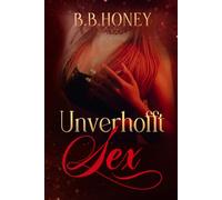 Unverhofft Sex: Band 4: 4 Erotische Sexgeschichten: verführerisch-prickelnd-tabulos für Männer und Frauen