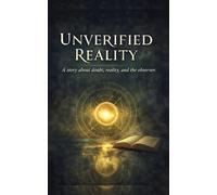 Unverified Reality: Season One: Tora - The Only Real One (Unverified Reality - The Series)