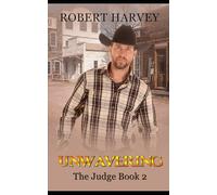 Unwavering: The Judge Book 2, Classic Old West action and adventure