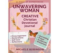 Unwavering Woman: Creative Christian Devotional Journal